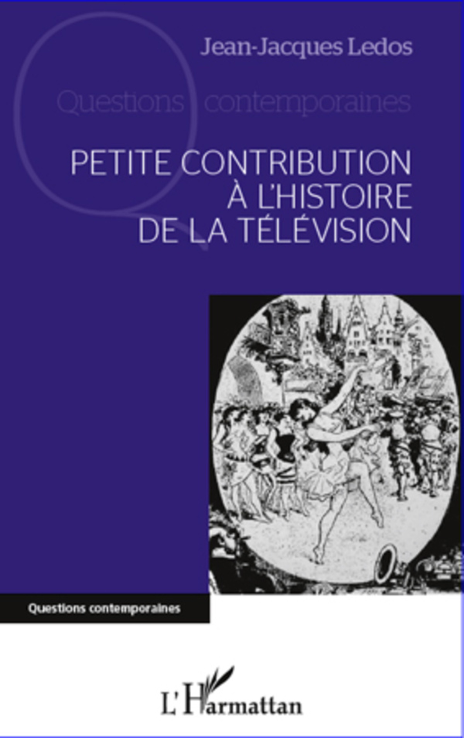 Petite contribution à l'histoire de la télévision (Paperback)