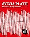 Soy vertical, pero preferiría ser horizontal by Sylvia Plath
