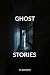 Ghost Stories: Presented by Ghostly Activities