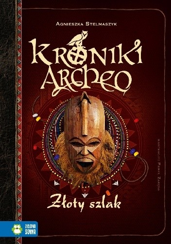 Złoty szlak (Kroniki Archeo, #11)