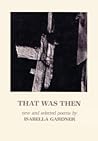 That Was Then: New and Selected Poems
