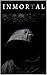 Inmor(t)al
