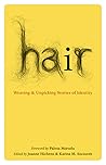 Hair: Weaving & Unpicking Stories of Identity