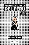 Historia secreta del Perú Historia secreta del Perú