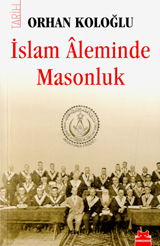 İslam Aleminde Masonluk (Paperback)