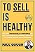 To Sell Is Healthy: Get The...