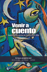 Venir a cuento: cuentistas emergentes de Panamá (2012-2019).