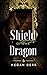 Shield of the Dragon (Dance with the Devil Book 6)
