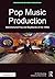 Pop Music Production: Manuf...