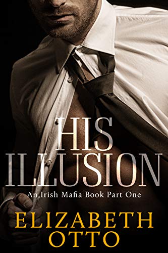 His Illusion Part One (Kindle Edition)