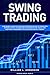 Swing Trading: A beginner's...
