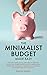The Minimalist Budget Made ...