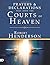 Prayers and Declarations that Open the Courts of Heaven