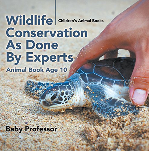 Wildlife Conservation As Done By Experts - Animal Book Age 10 | Children's Animal Books (Kindle Edition)
