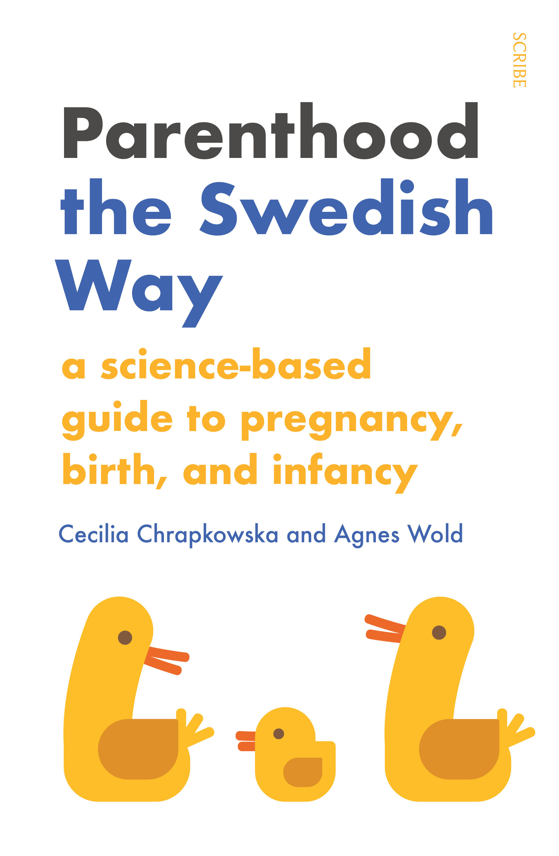 Parenthood the Swedish Way: a science-based guide to pregnancy, birth, and infancy
