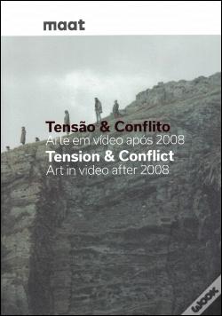 Tensão & Conflito - Arte em vídeo após 2008 Tension & Conflict - Art in video after 2008 (Paperback)