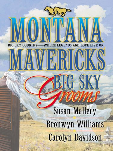 Big Sky Grooms  (Montana Mavericks: Historicals 0.5)