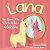 Lana The Llama Who Wants To Be A Unicorn by Sonica Ellis Lana The Llama Who Wants To Be A Unicorn by Sonica Ellis
