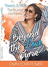 Beyond the Love Curse: The Journey Continues ~ Own Your Power (Journey Untold Book 2)