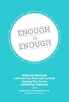 Enough is Enough: 18 Ideas for Embracing a Life with Less Waste and Less Stuff Enough is Enough: 18 Ideas for Embracing a Life with Less Waste and Less Stuff