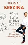 Blödsinn gibt's n...