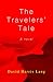 The Travelers' Tale: A novel