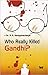 Who Really Killed Gandhi?