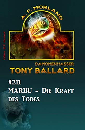 ​MARBU - Die Kraft des Todes Tony Ballard Nr. 211 (Kindle Edition)