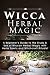 Wicca Herbal Magic: A Begin...