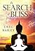 In Search of Bliss A Tale o...
