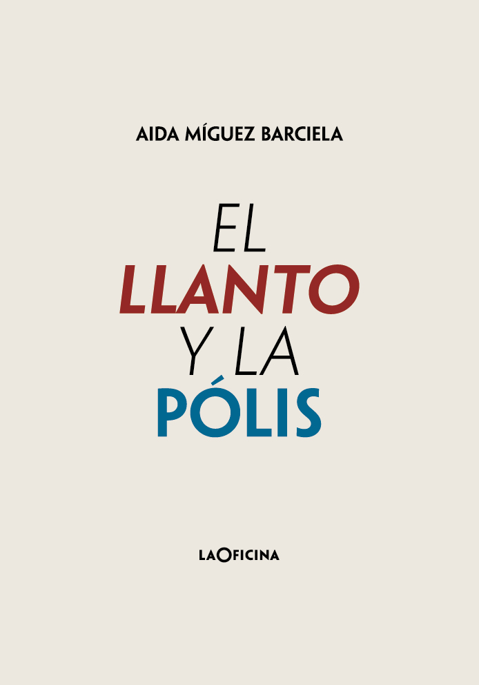 El llanto y la pólis (Paperback)