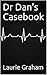 Dr Dan's Casebook