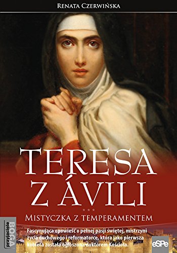 Teresa z Ávili. Mistyczka z temperamentem (Paperback)