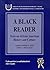 A Black Reader: Texts on African-American History and Culture