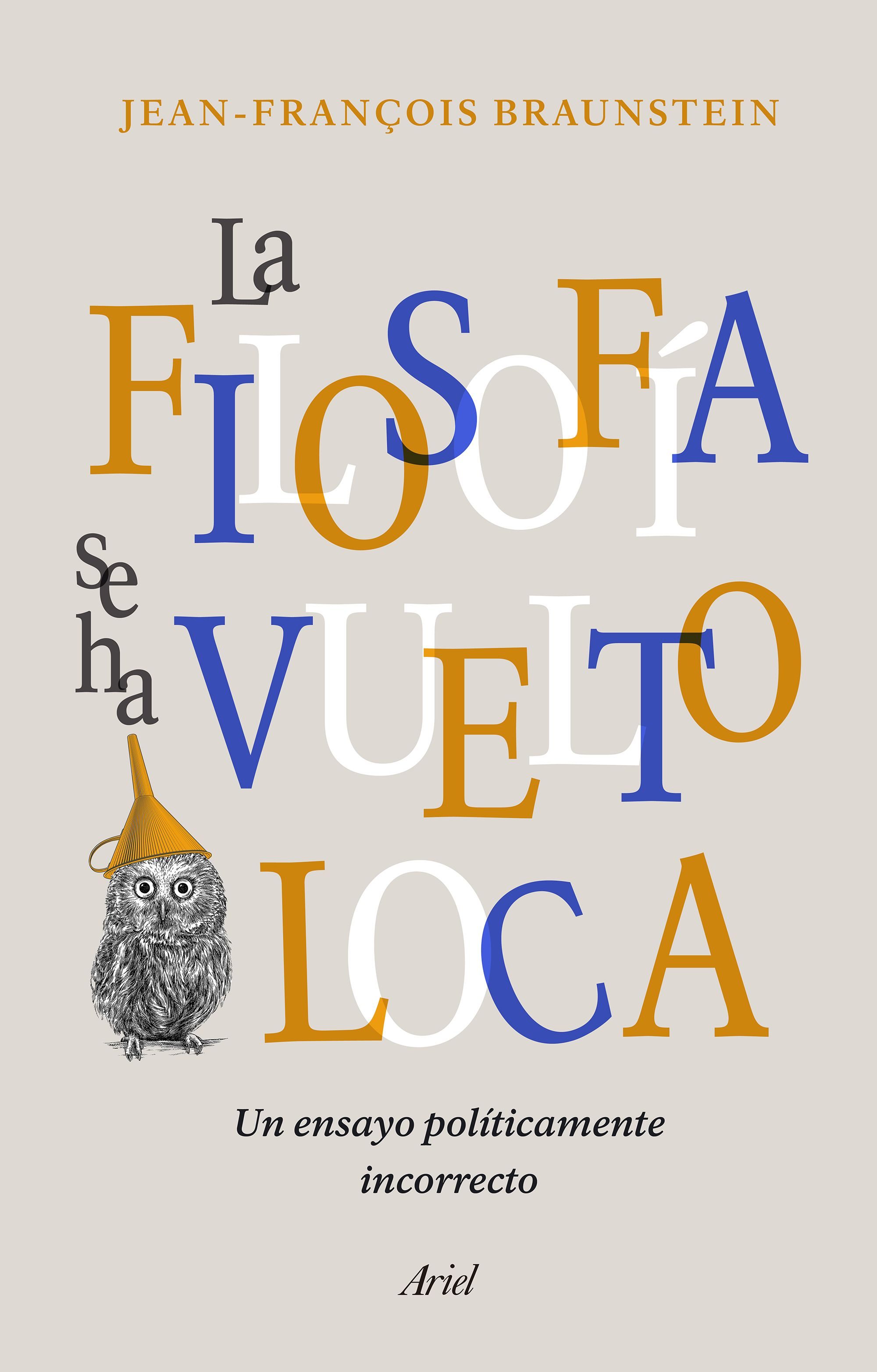 La filosofía se ha vuelto loca (Paperback)