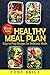 Healthy Meal Plan: Easy to ...