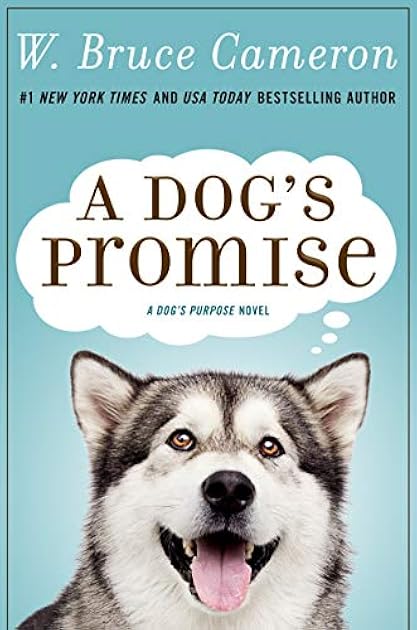 A Dog's Promise: A Novel (A Dog's Purpose Book 3)
