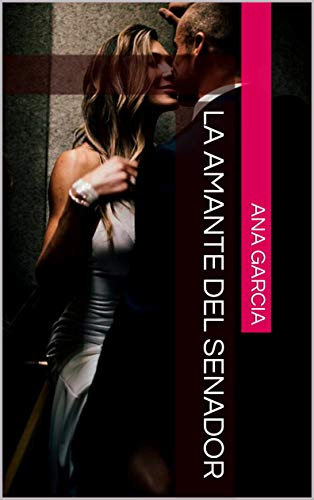 La amante del senador (Kindle Edition)