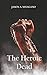 The Heroic Dead by Jason Mangano