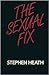 The Sexual Fix
