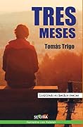 Tres meses: Inspirada en hechos reales (Narrativa con valores)