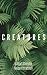 Creatures by Megan Strachan Creatures by Megan Strachan