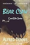 Bear Claw: Crow Killer Series - Book 4