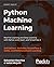 Python Machine Learning: Machine Learning and Deep Learning with Python, scikit-learn, and TensorFlow 2