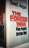 The Forced War: W...