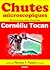 Chutes microscopiques. 50 micronouvelles illustrées by Cornéliu Tocan