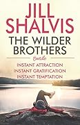 The Wilder Brothers: Instant Attraction / Instant Gratification / Instant Temptation