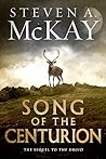 Song of the Centurion by Steven A. McKay