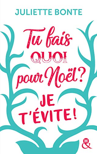 Tu fais quoi pour Noël ? Je t'évite ! (Kindle Edition)