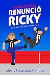 Book cover for La noche que renunció Ricky